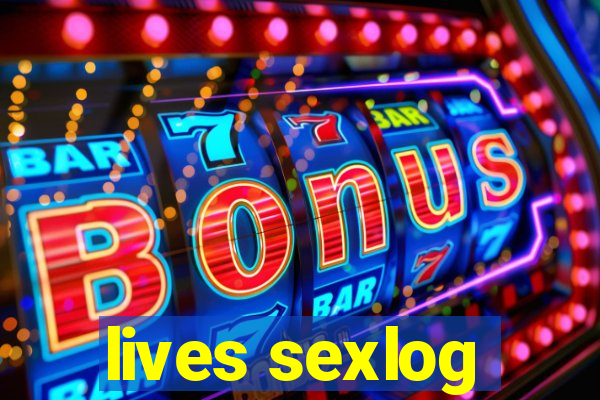 lives sexlog